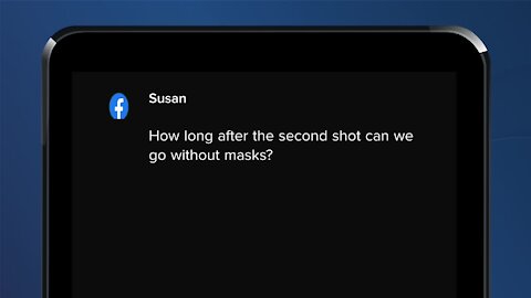 How long after the second shot can we go without masks?