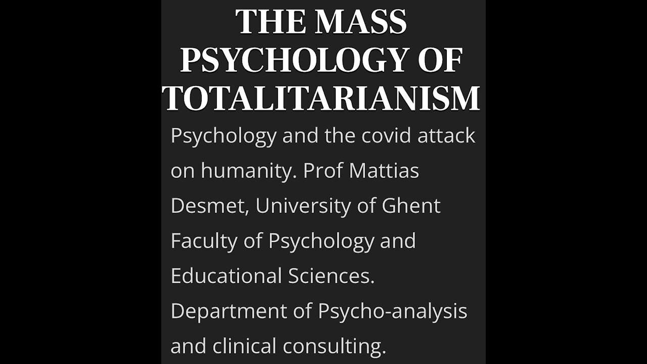 Professor Mattias Desmet discusses “ Mass Formation” (aka Mass Psychosis)