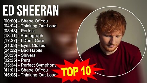 E d S h e e r a n 2023 MIX - TOP 10 BEST SONGS