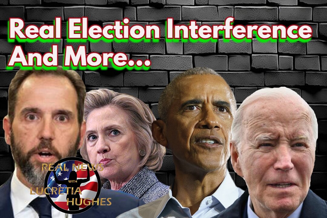 Real Election Interference And More... Real News with Lucretia Hughes