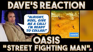 Dave's Reaction: Oasis — Street Fighting Man