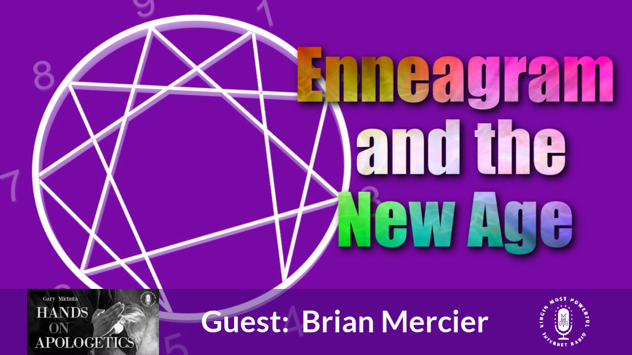 14 May 21, Hands on Apologetics: The Enneagram and the New Age