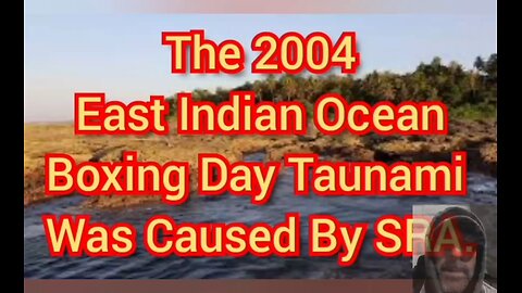 The 2004 East Indian Ocean Boxing Day Taunami Was Caused By SRA