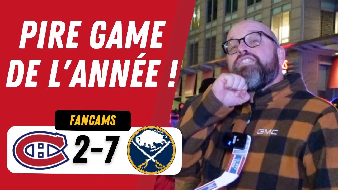 PIRE GAME DE L'ANNÉE ! | MTL 2-7 BUF | FANCAM