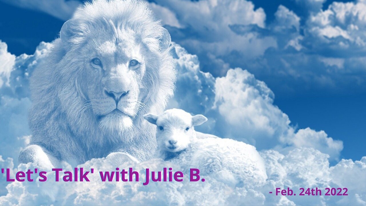 Let's Talk with Julie B. Feb. 24th, 2022