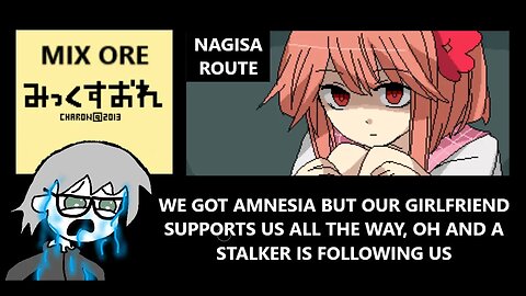 Mix Ore - A Girl Claims To Be Our Girlfriend & Tries To Protect Us From A Stalker | Nagisa Route