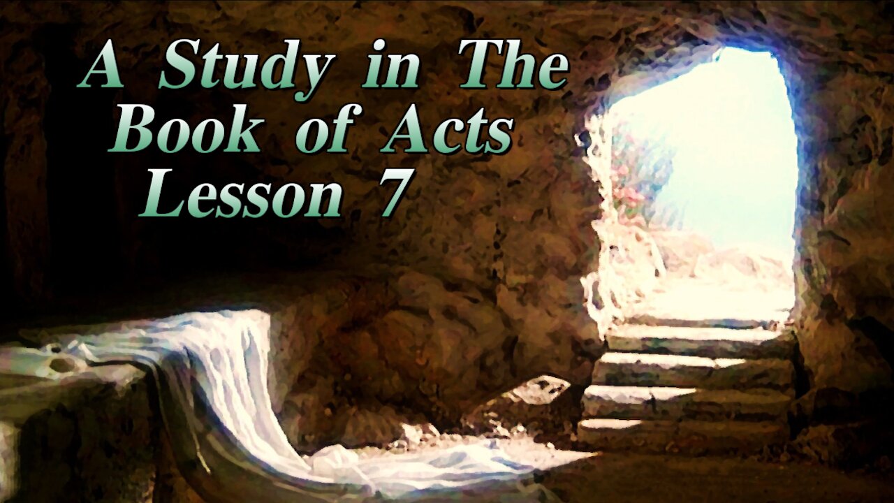 A Study in the Book of Acts Lesson 7 on Down to Earth but Heavenly Minded Podcast