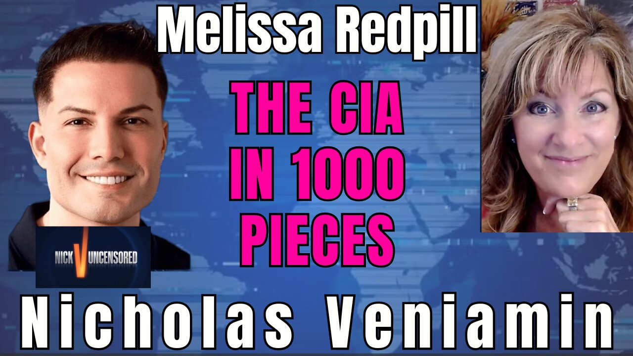 Melissa Redpill Uncovers CIA Secrets with Nicholas Veniamin – 'Shattered into 1000 Pieces'