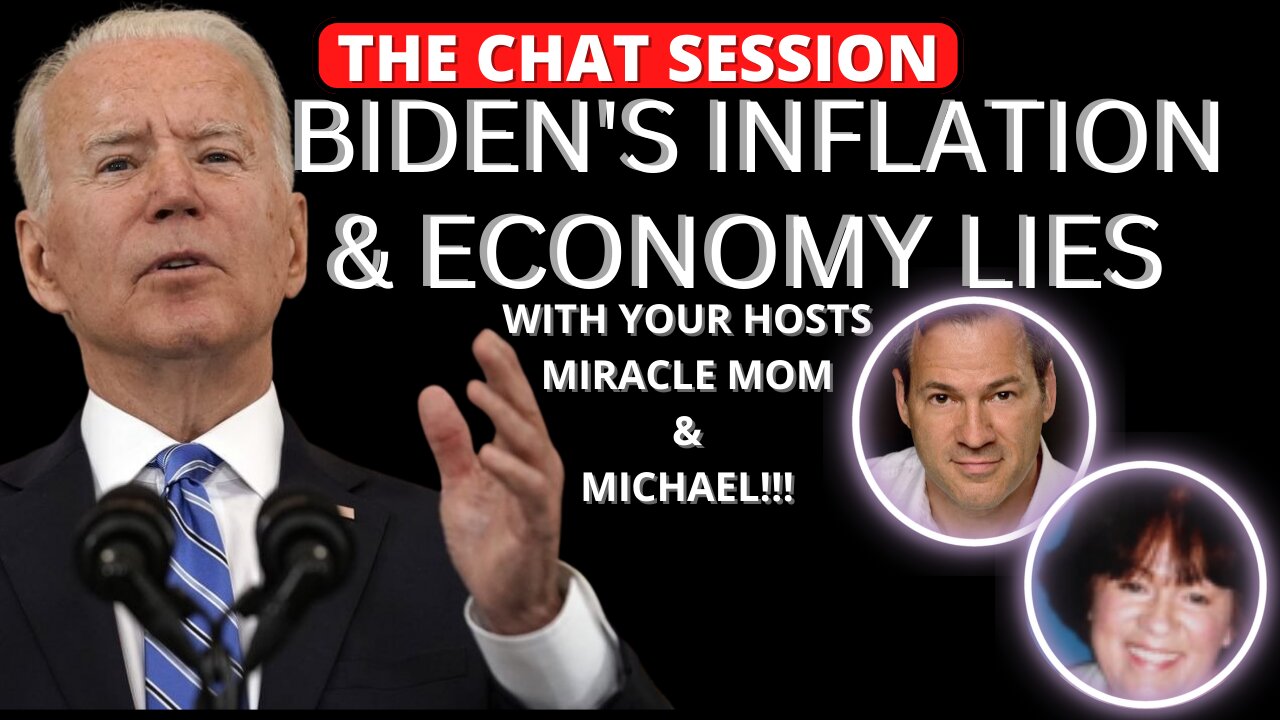 BIDEN'S INFLATION & ECONOMY LIES | THE CHAT SESSION