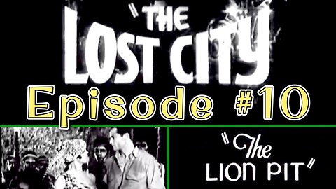 William Stage Boyd| The Lost City (1935) Episode 10 | The Lion Pit