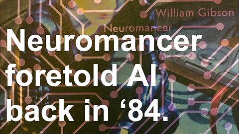 AI is here! Welcome to the Matrix. Just as William Gibson predicted in Neuromancer.