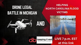 Drone legal battle in Michigan and helping hurricane victims in North Carolina