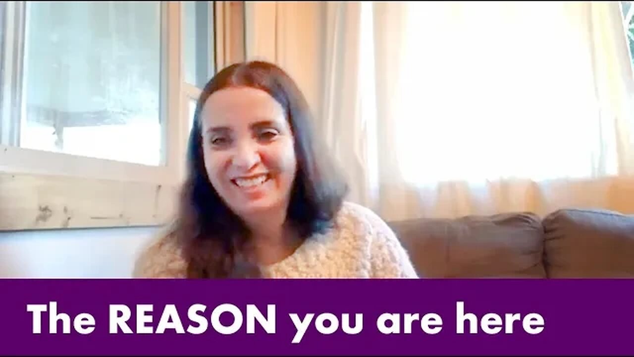 The Reason You Are Here