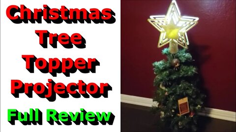 Christmas Tree Topper Projector - Full Review - So Awesome!