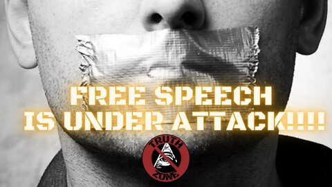 WARNING! FREE SPEECH IS UNDER ATTACK!