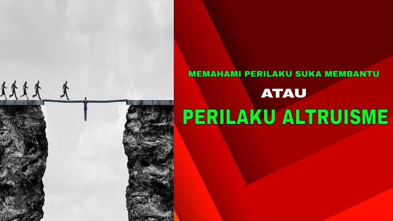 MEMAHAMI PERILAKU SUKA MEMBANTU ATAU PERILAKU ALTRUISME