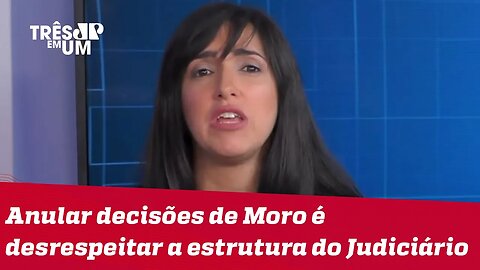 Bruna Torlay: Comparação de Moro enquanto juiz com político é um contrassenso