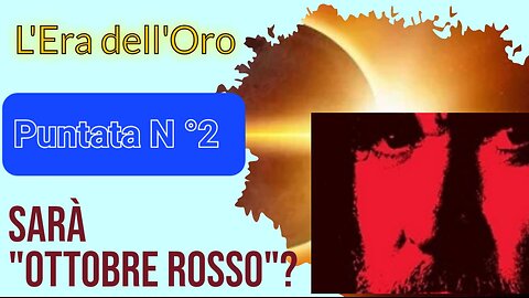 L'Era dell'Oro - Puntata N °2