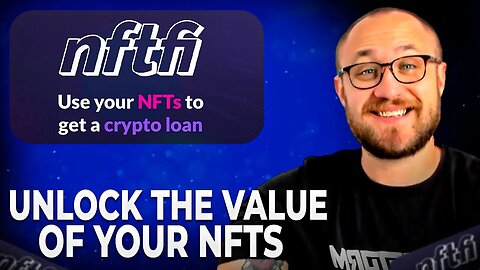 How To Unlock The Value Of Your NFTs Without Selling Them // NFTfi