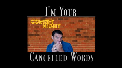 I'm Your Cancelled Words!