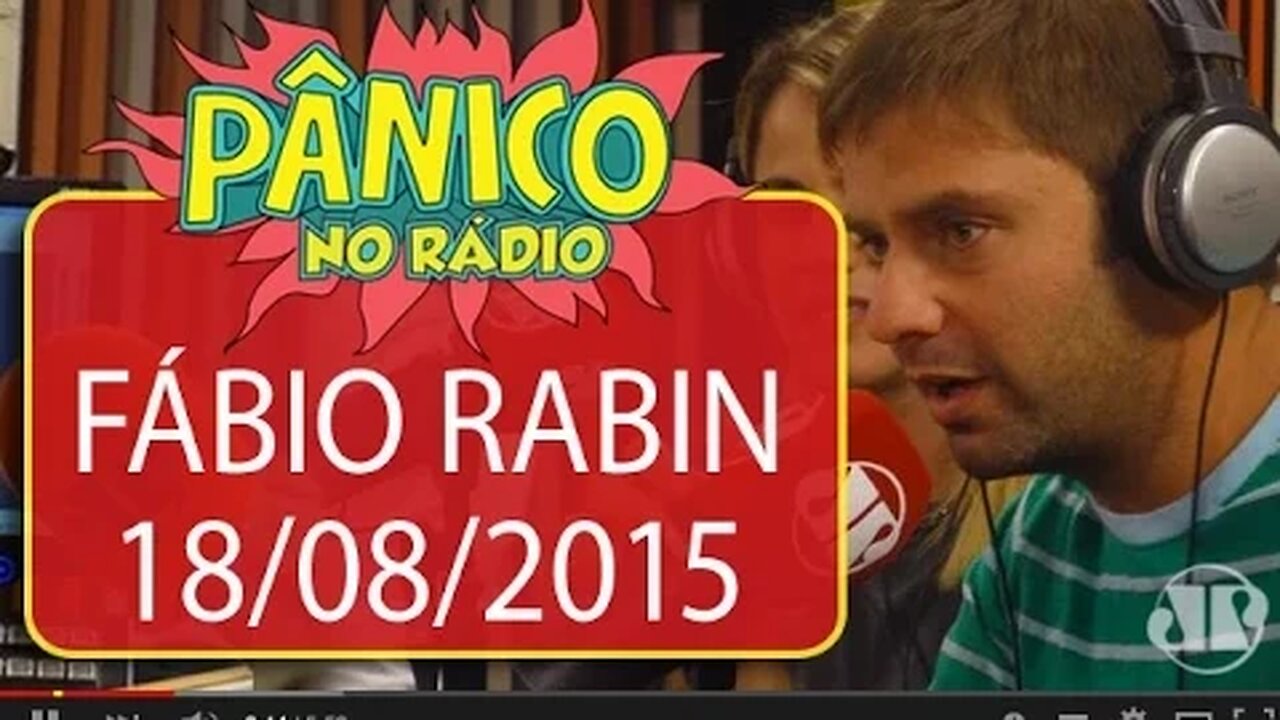 Fábio Rabin - Pânico - 18/08/15