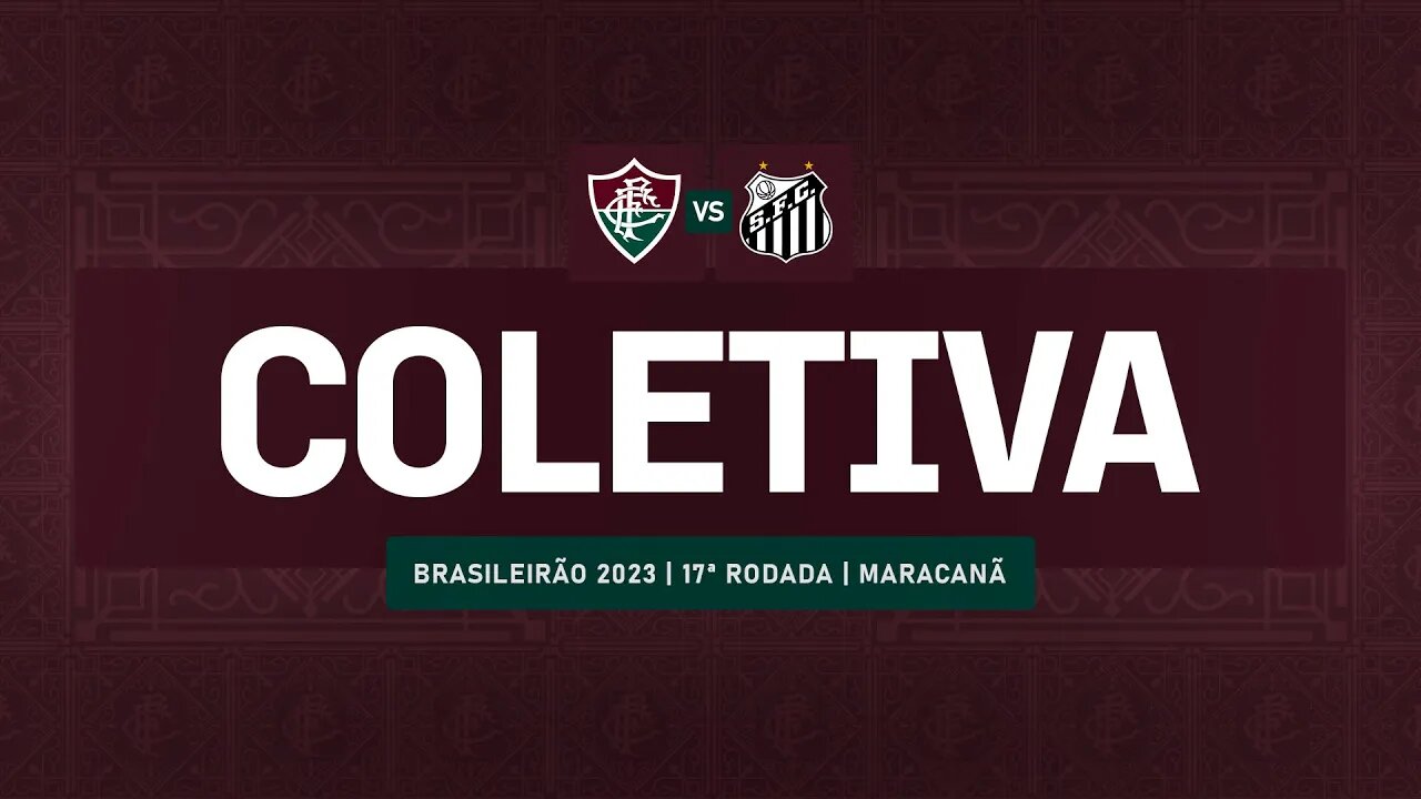 FLUTV - COLETIVA - FLUMINENSE 1 X 0 SANTOS - CAMPEONATO BRASILEIRO 2023