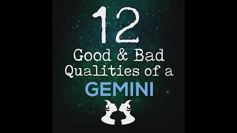 12 Good and Bad Qualities Of A Gemini [GMG Originals]