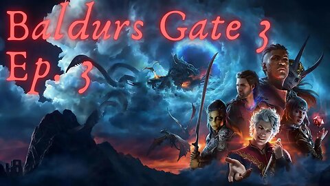 Baldurs Gate 3: Ep.3, Into The Underdark