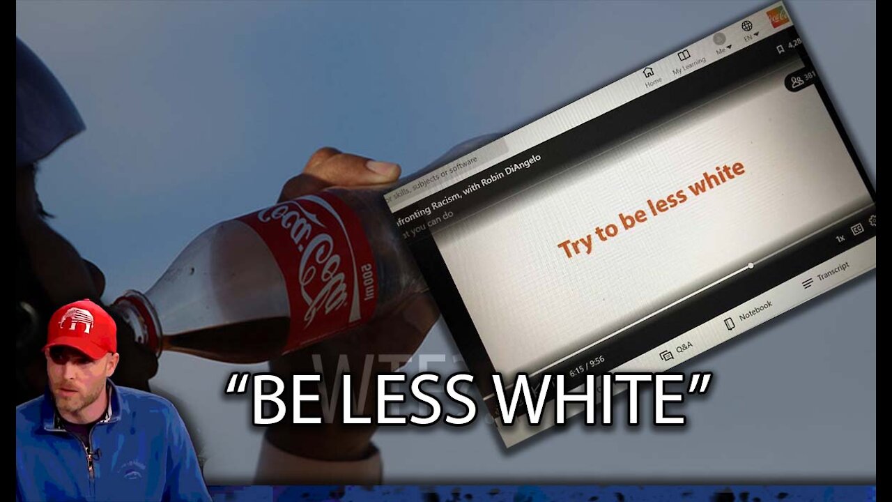 Coca Cola Tells Employees to "Be Less White"