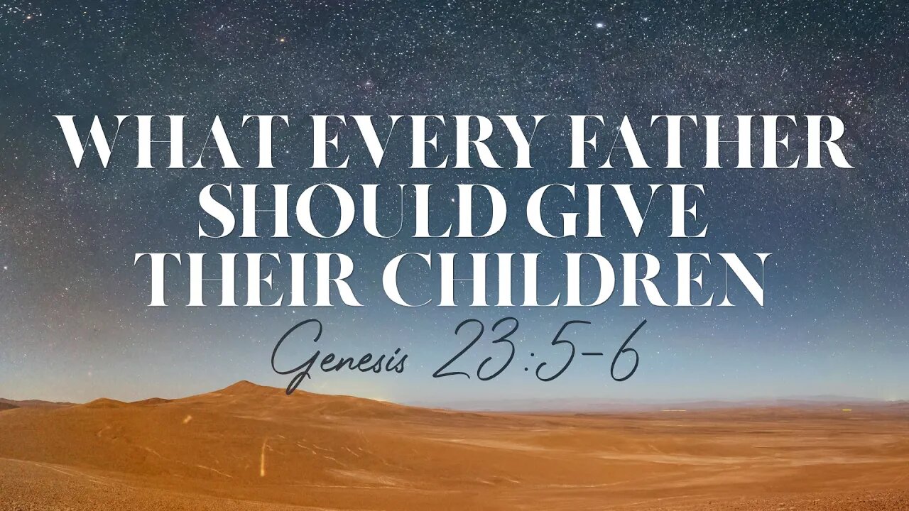 What Every Father Should Give Their Children