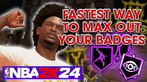 HOW TO MAX OUT YOUR BADGES FAST IN NBA2K24