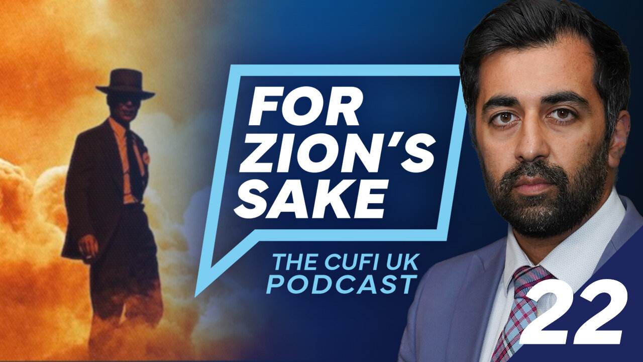 EP22 For Zion's Sake Podcast - Oppenheimer's subtitle controversy & Scotland opposes anti-BDS bill