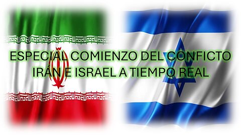 comienzo del conficto iran israel a tiempo real