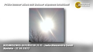 KOSMISCHES GEFLÜSTER 11:11 - 12.10.2022