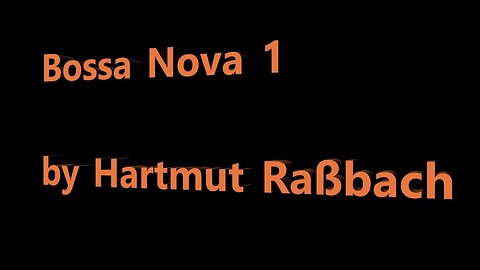 Bossa Nova 1 © Music Hartmut Raßbach