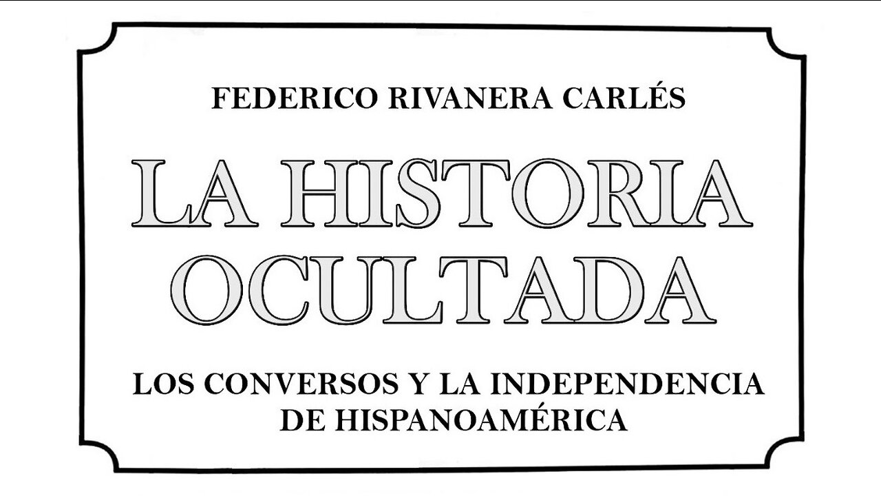 La historia oculta:Los conversos y la independencia de hispanoamérica.