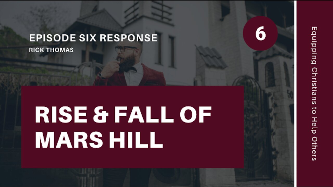 Response to The Rise and Fall of Mars Hill, Episode 6