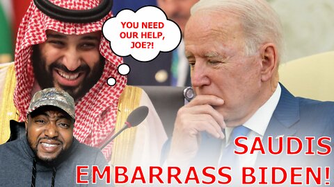 Biden Gets EMBARRASSED By The Saudi's As They REFUSE To Pick Up His Phone Call