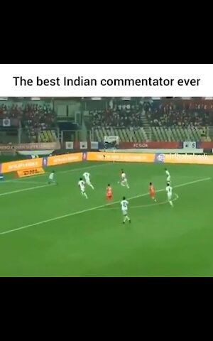 Best Indian soccer commentator ever