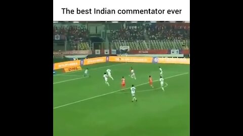 Best Indian soccer commentator ever