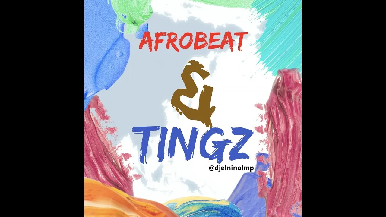 DJ El Nino Presents Afrobeat & Tingz (afrobeat, afropop, amapiano, afrohouse)