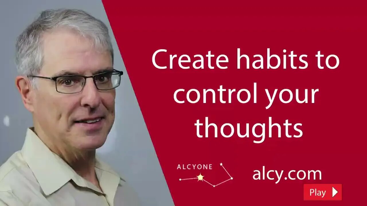 127 Create habits to control your thoughts