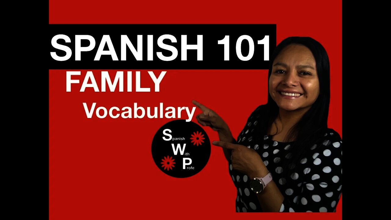 Spanish 101 - Learn Spanish Family Vocabulary for Beginners - Spanish With Profe