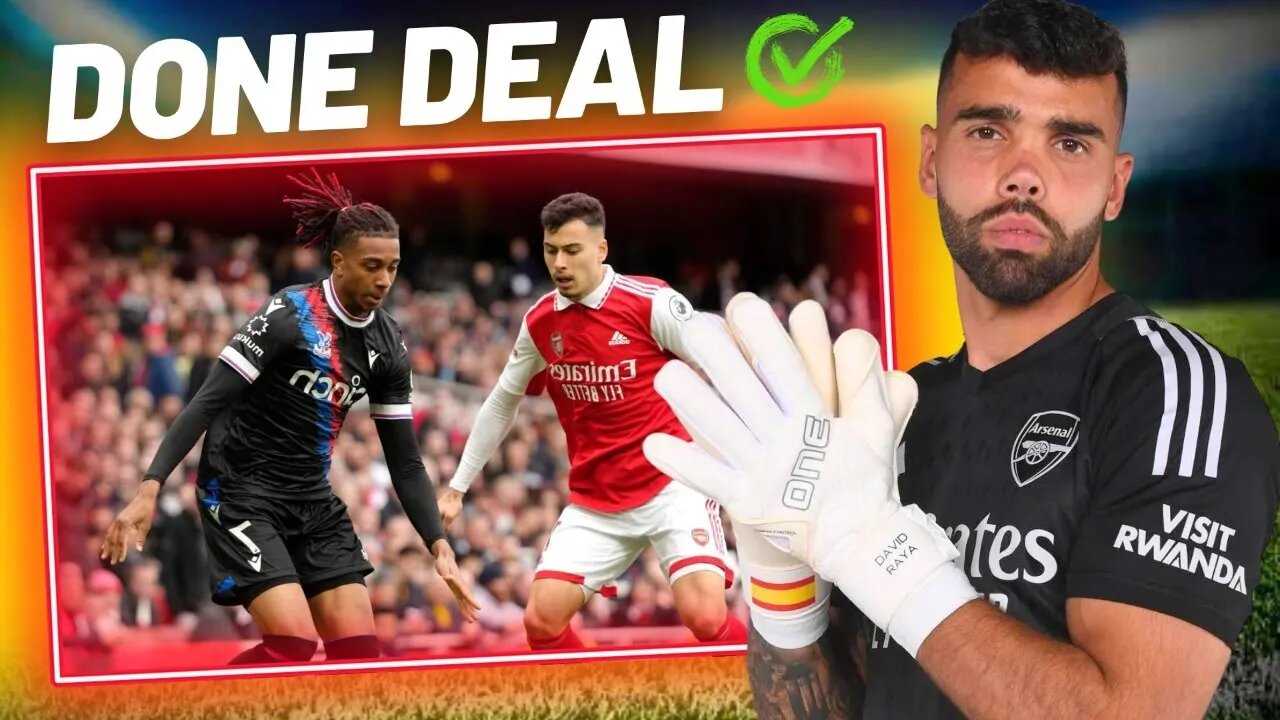 ARSENAL UNVEIL DAVID RAYA ✅ CHELSEA ACTIVATE MICHAEL OLISE TRANSFER