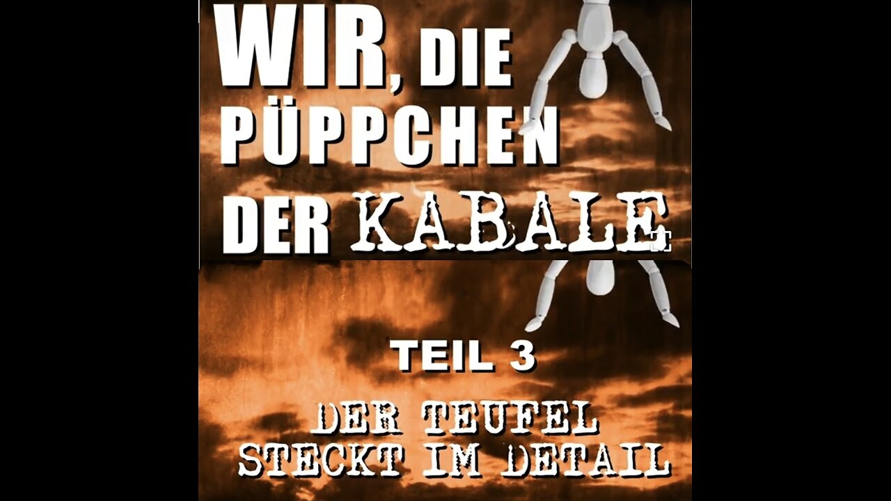 Wir die Püppchen der Kabale - Teil 3 - Der Teufel steckt im Detail - Dokumentation