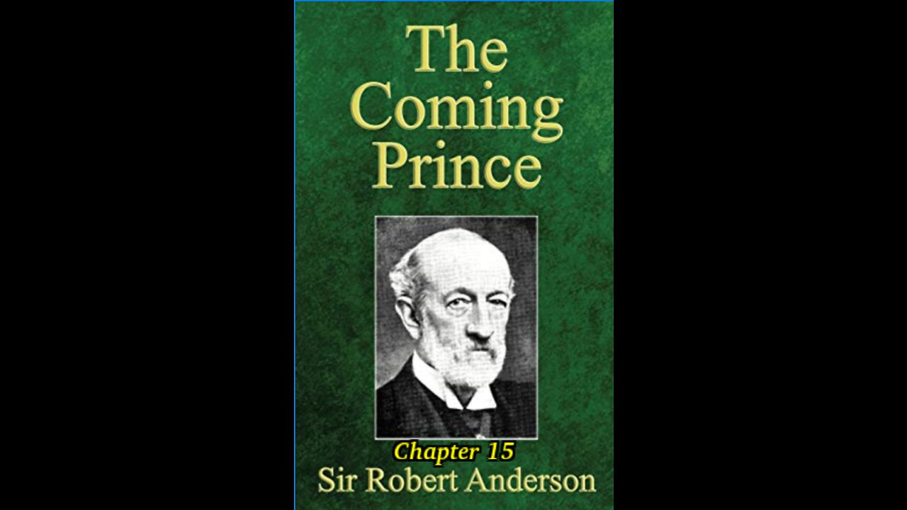 The Coming Prince by Sir Robert Anderson. Chapter 15