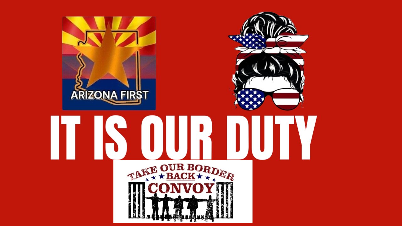 Feb 3rd Take Our Border Back Convoy Coming to Yuma AZ