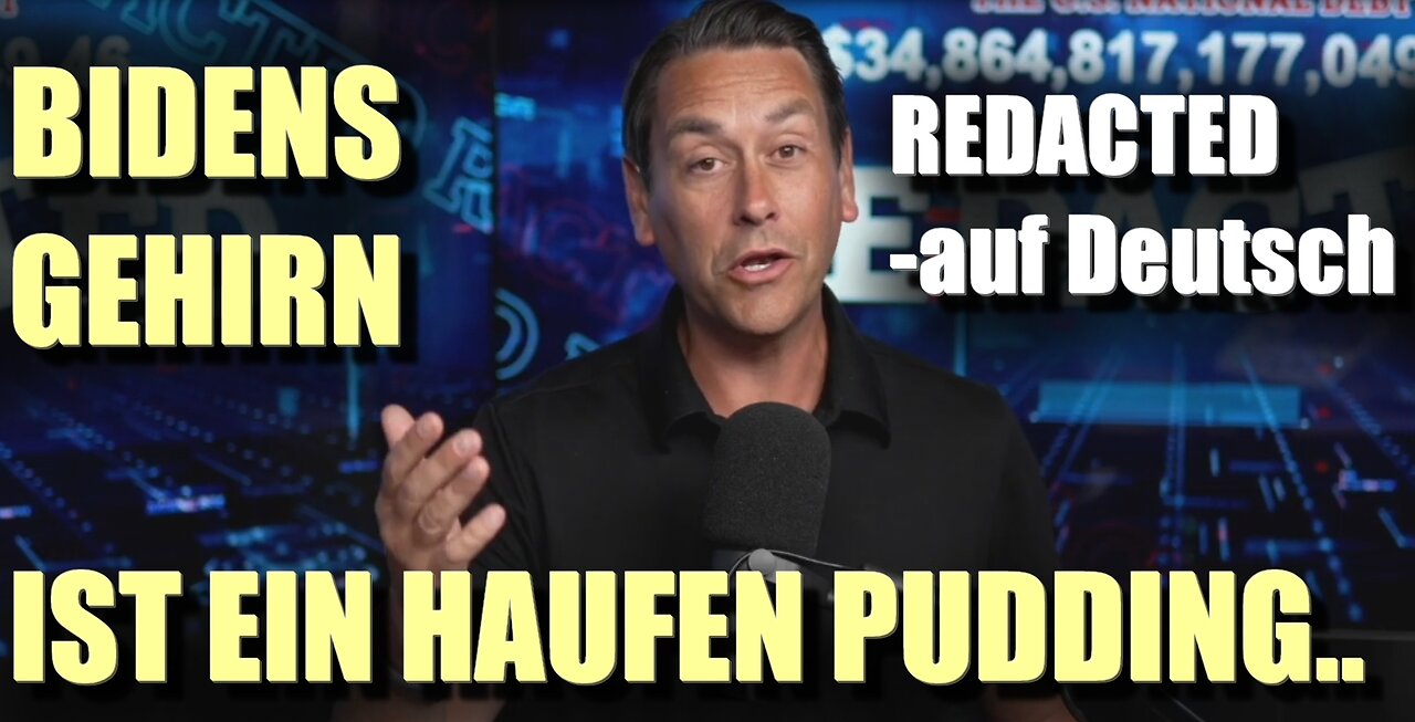 Redacted (auf Deutsch) | Bidens Gehirn ist ein Haufen Pudding