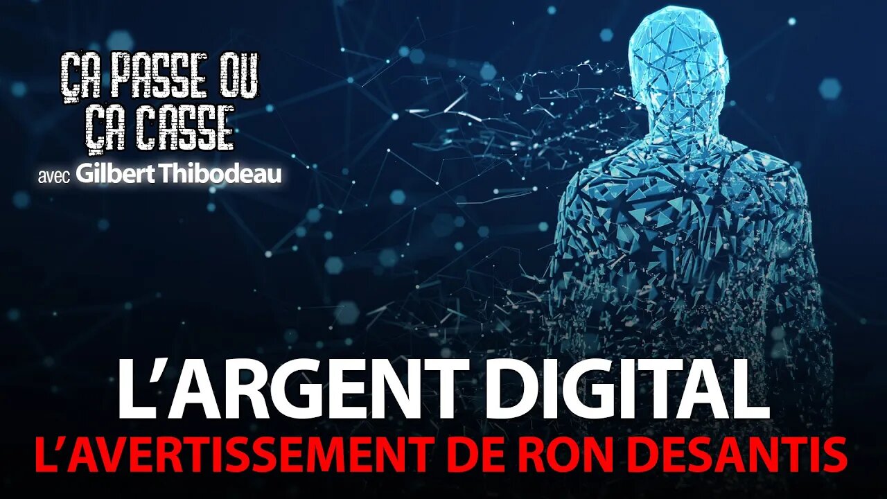 ÇA PASSE OU ÇA CASSE avec GILBERT THIBODEAU - L'ARGENT DIGITAL