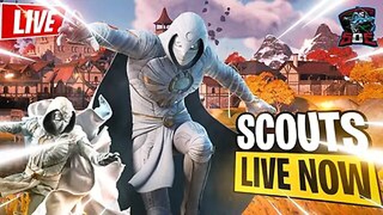 SCOUTS LIVE - FORTNITE STREAM